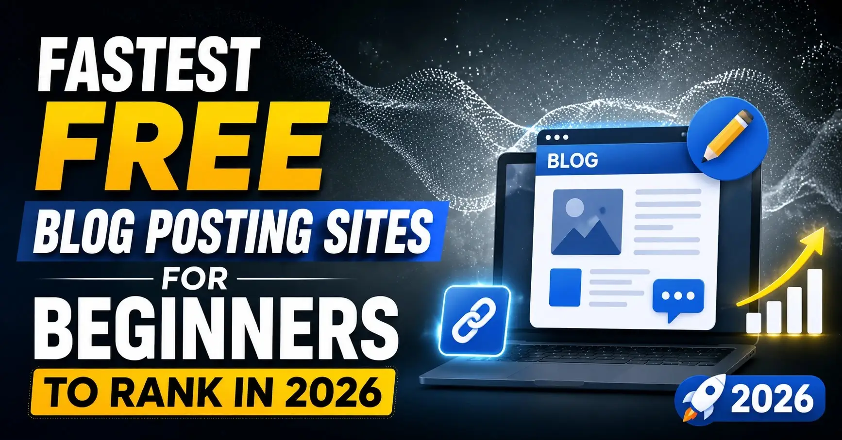 Fastest_Free_Blog_Posting_Sites_for_Beginners_to_Rank_in_2026